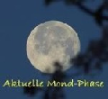Die aktuelle Mond - phase Die aktuelle Mond - phase